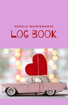 Paperback Vehicle Maintenance Log Book: Repairs And Maintenance Record Book for Cars, Trucks, Motorcycles and Other Vehicles with Parts List and Mileage Log - Book
