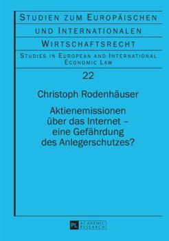 Hardcover Aktienemissionen ueber das Internet - eine Gefaehrdung des Anlegerschutzes? [German] Book