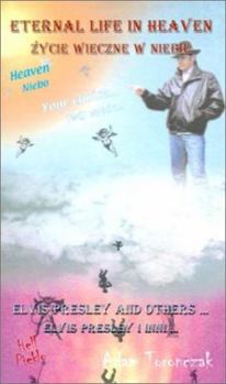 Paperback Eternal Life in Heaven: Elvis Presley and Others Book