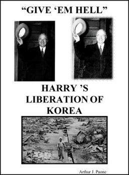 Paperback Give 'em Hell Harry's Liberation of Korea Book