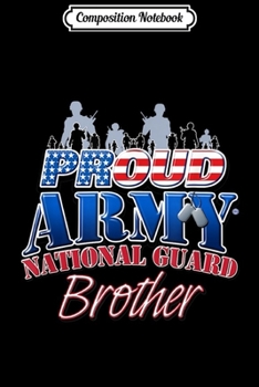 Composition Notebook: Proud Army National Guard Brother US Dog Tag Men Journal/Notebook Blank Lined Ruled 6x9 100 Pages