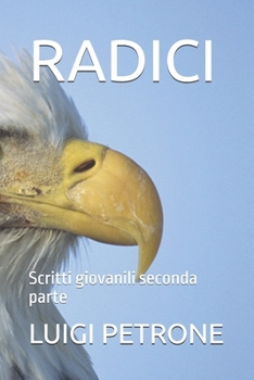 RADICI: Scritti giovanili seconda parte (Italian Edition)