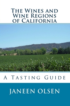 Paperback The Wines and Wine Regions of California: A Tasting Guide Book