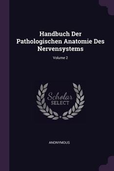 Paperback Handbuch Der Pathologischen Anatomie Des Nervensystems; Volume 2 Book