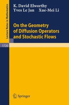 Paperback On the Geometry of Diffusion Operators and Stochastic Flows Book