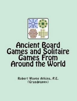 Paperback Ancient Board Games and Solitaire Games From Around the World Book