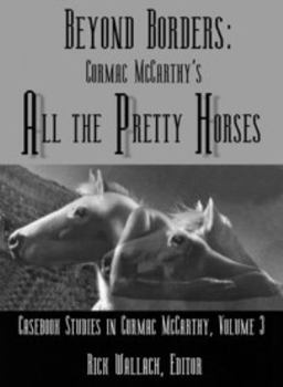 Beyond Borders: Cormac McCarthy's All the Pretty Horses