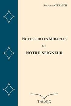 Paperback Notes sur les Miracles de Notre Seigneur [French] Book