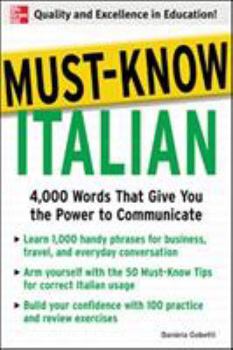 Paperback Must-Know Italian: 4,000 Words That Give You the Power to Communicate Book