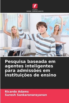 Pesquisa baseada em agentes inteligentes para admissões em instituições de ensino