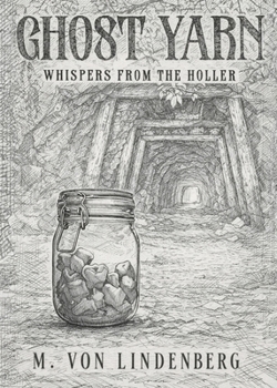 Paperback Ghost Yarn: Whispers from the Holler Book