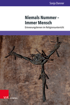 Hardcover Niemals Nummer - Immer Mensch: Erinnerungslernen Im Religionsunterricht [German] Book