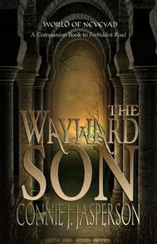 Paperback The Wayward Son: A Companion Book to "Forbidden Road" Book