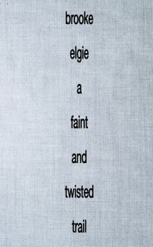 Paperback brooke elgie a faint and twisted trail Book