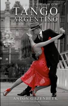 Paperback Inside The Show Tango Argentino Book