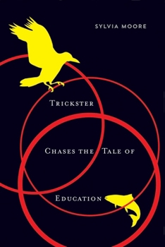 Paperback Trickster Chases the Tale of Education Book