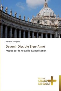 Paperback Devenir disciple bien-aimé [French] Book