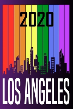 Los Angeles 2020: Your city name on the calendar 2020 cover. The Love For My City Great Gift For Everyone Who Likes This Place. Notebook and Planner 2020