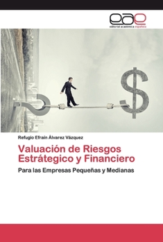 Paperback Valuación de Riesgos Estrátegico y Financiero [Spanish] Book