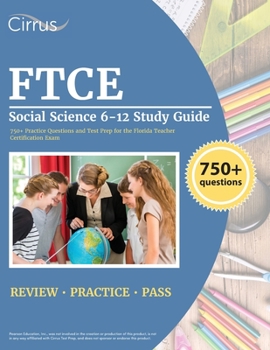 Paperback FTCE Social Science 6-12 Study Guide: 750+ Practice Questions and Test Prep for the Florida Teacher Certification Exam Book
