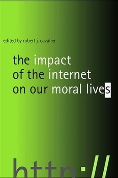 Paperback The Impact of the Internet on Our Moral Lives Book