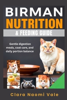 Birman Nutrition & Feeding Guide: Gentle digestion meals, coat care, and daily portion balance