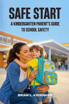 Paperback Safe Start: A Kindergarten Parent's Guide to School Safety Book