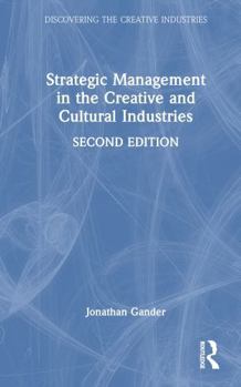 Hardcover Strategic Management in the Creative and Cultural Industries Book