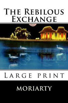 Paperback The Rebilous Exchange [Large Print] Book