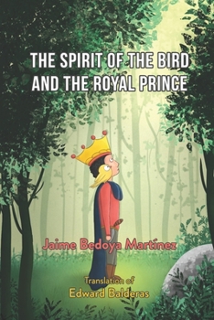 Paperback The spirit of the bird and the royal prince: A juvenile spiritual story Book