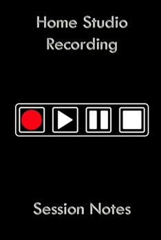 Paperback Home Studio Recording: Session Notes 6"x9" Sound Engineering Notebook Blank 100 Pages Log Book Journal, Home Studio, Audio Engineering Sound Book