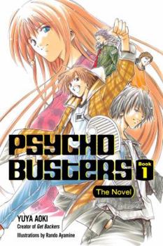 Psycho Busters 1: The Novel (Psycho Busters) - Book #1 of the Psycho Busters: The Novel