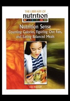 Paperback Nutrition Sense: Counting Calories, Figuring Out Fats, and Eating Balanced Meals Book