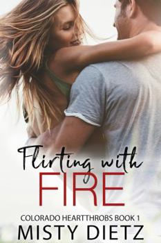 Flirting with Fire - Book  of the Noble Pass Affaire