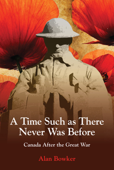 Paperback A Time Such as There Never Was Before: Canada After the Great War Book