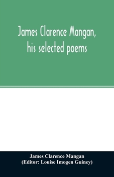 Paperback James Clarence Mangan, his selected poems Book