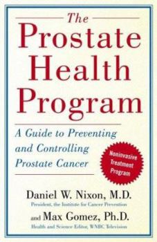 Hardcover The Prostate Health Program: A Guide to Preventing and Controlling Prostate Cancer Book