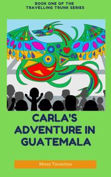 Carla's Adventure in Guatemala: Dia de los Muertos (An Easy Fiction Book)