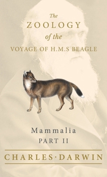 Hardcover Mammalia - Part II - The Zoology of the Voyage of H.M.S Beagle Book