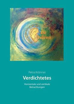 Paperback Verdichtetes: Horizontale und vertikale Betrachtungen [German] Book