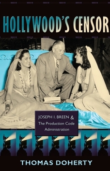 Paperback Hollywood's Censor: Joseph I. Breen and the Production Code Administration Book