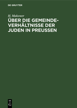 Hardcover Über die Gemeinde-Verhältnisse der Juden in Preußen [German] Book