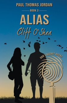 Paperback Alias Cliff O'Shea Book 3: God's Secret Agent Book