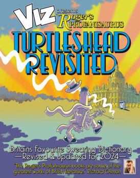 Paperback Viz 45th Anniversary. Roger's Profanisaurus: Turtlehead Revisited: It’s a big one! Viz Comic’s largest ever encyclopaedia of bad language. Book