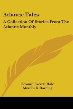 Paperback Atlantic Tales: A Collection Of Stories From The Atlantic Monthly Book