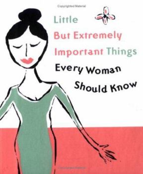 Hardcover Little But Extremely Important Things Every Woman Should Know Book