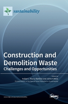 Hardcover Construction and Demolition Waste: Challenges and Opportunities Book