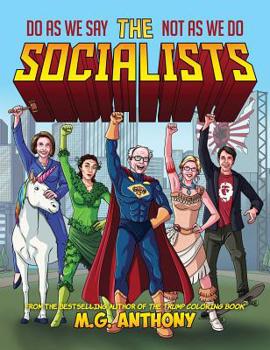 Paperback The Socialists: Do as We Say, Not as We Do Book