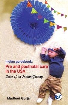 Indian guide book: Pre and postnatal care in the USA: Pre and postnatal care in the USA