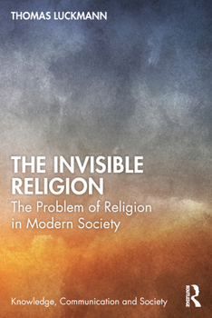 Paperback The Invisible Religion: The Problem of Religion in Modern Society Book